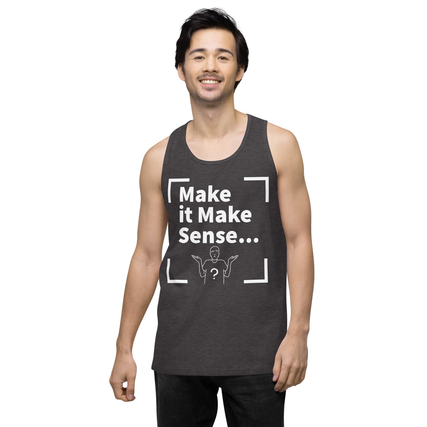 Make it Make Sense Men’s premium tank top - White Print