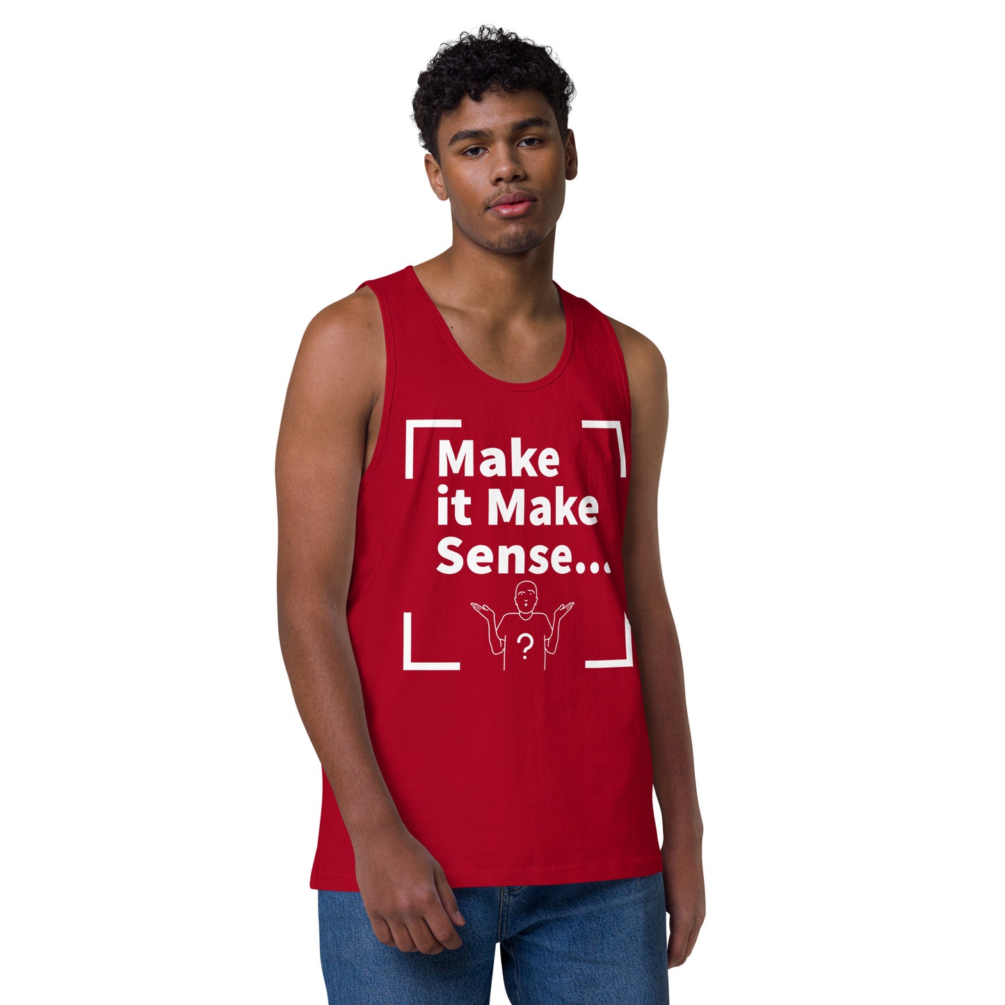 Make it Make Sense Men’s premium tank top - White Print