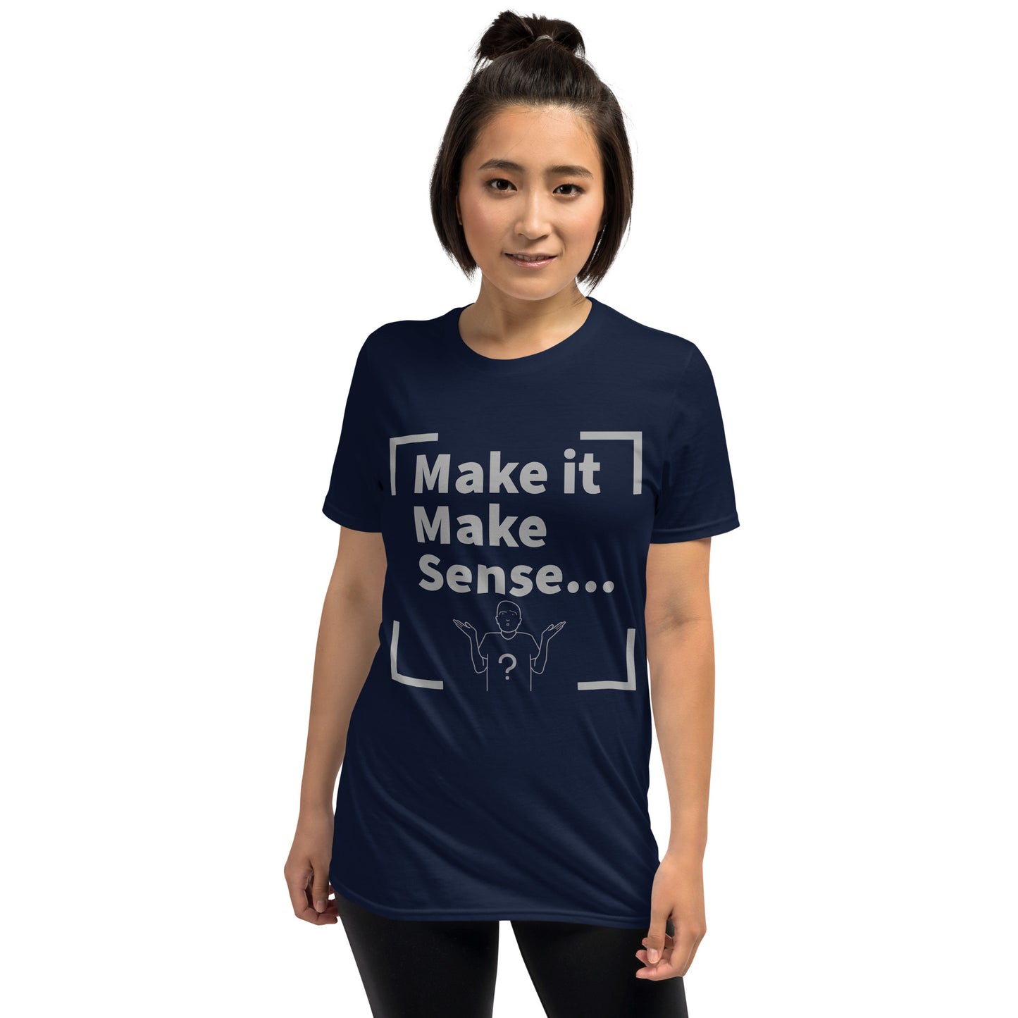 Make Sense Unisex T-Shirt - Grey Print