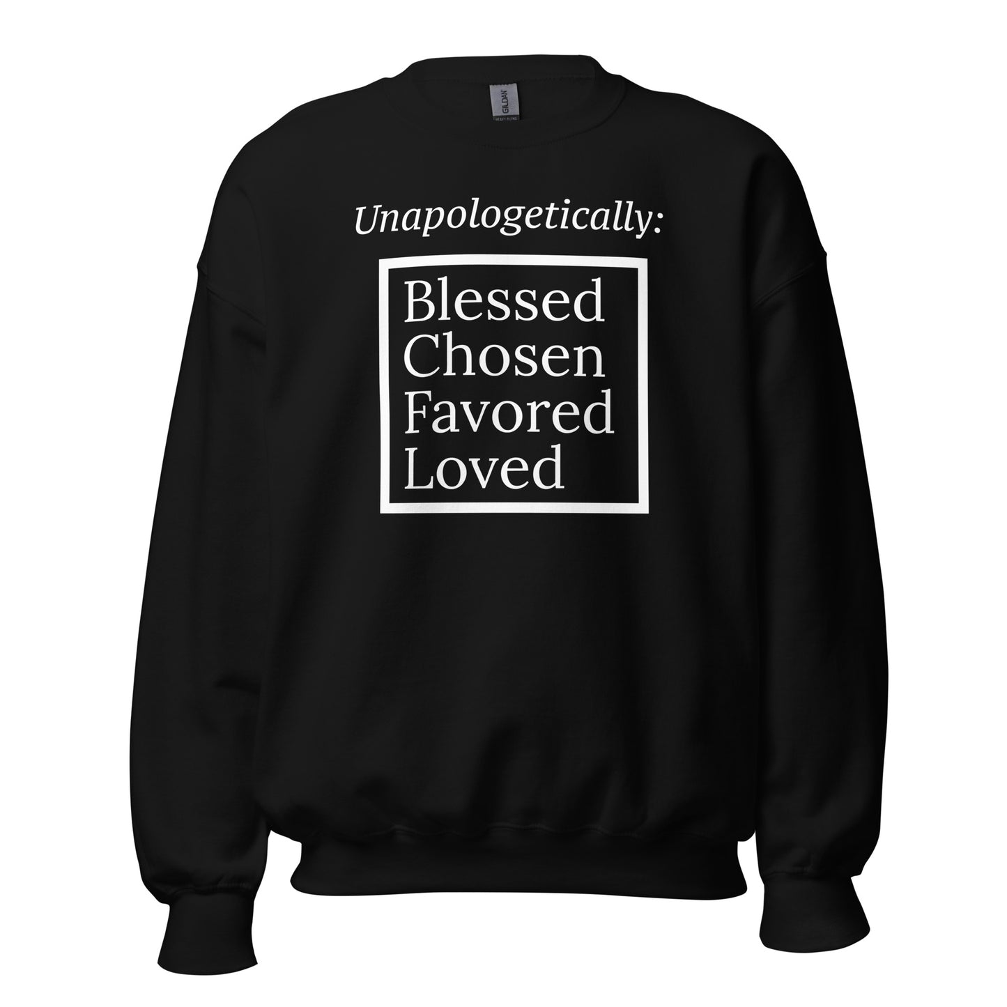Unapologetic Inspirational Sweatshirt - White print