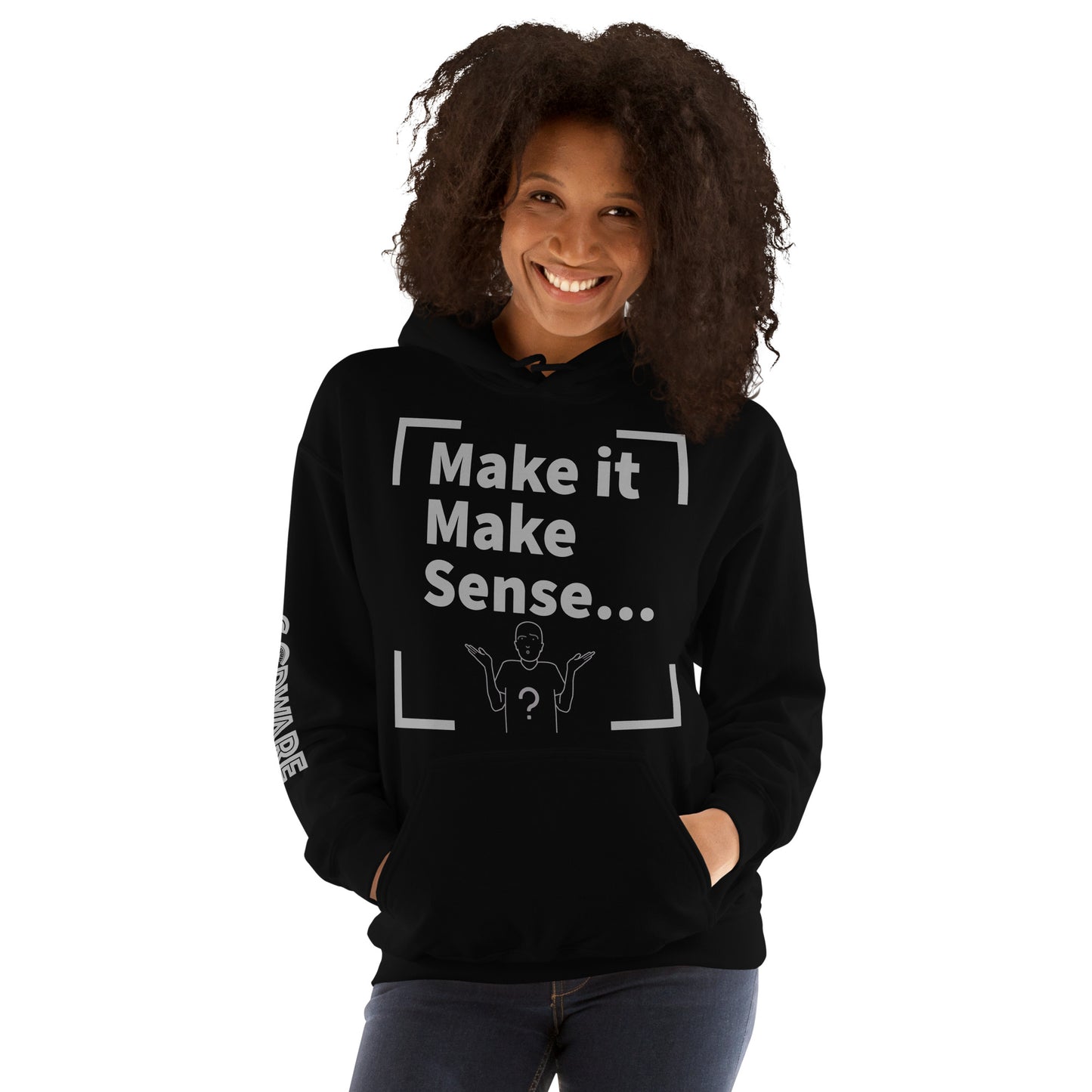 Make Sense Unisex Hoodie - Grey print