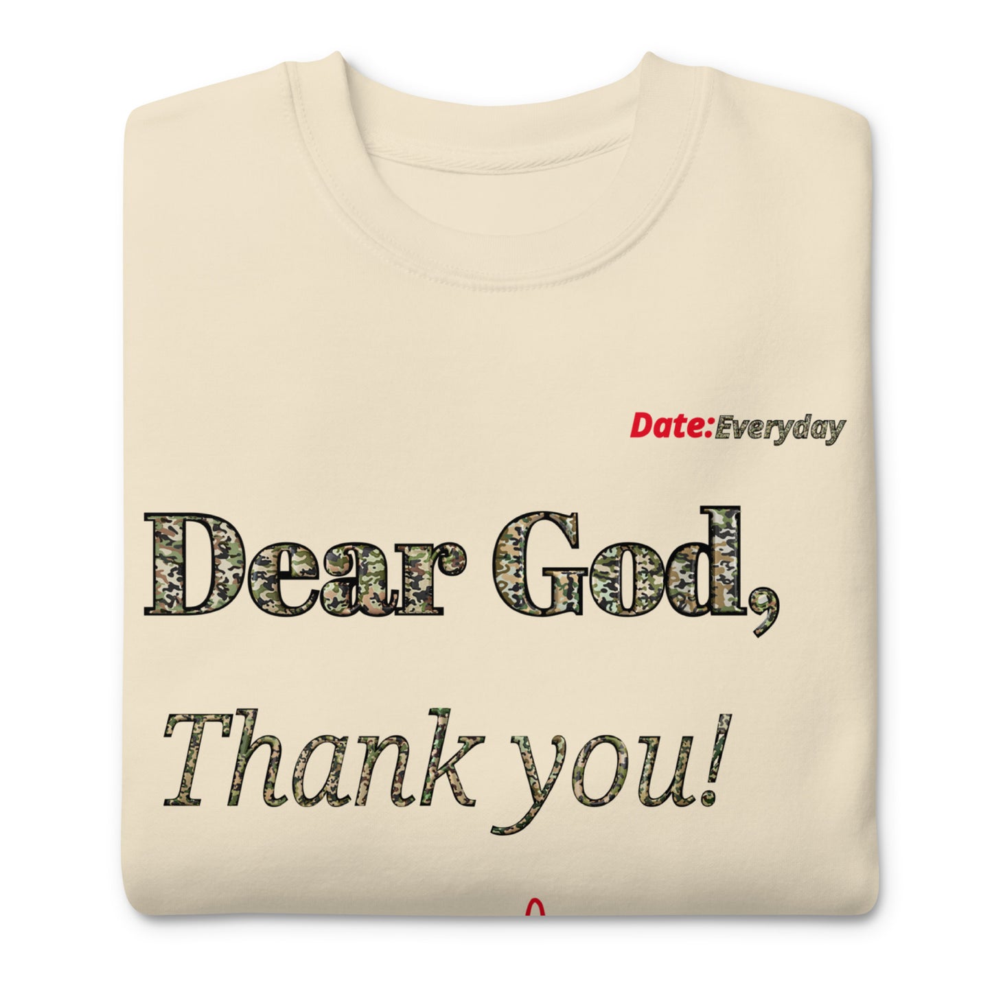Dear God Unisex "Premium" Sweatshirt