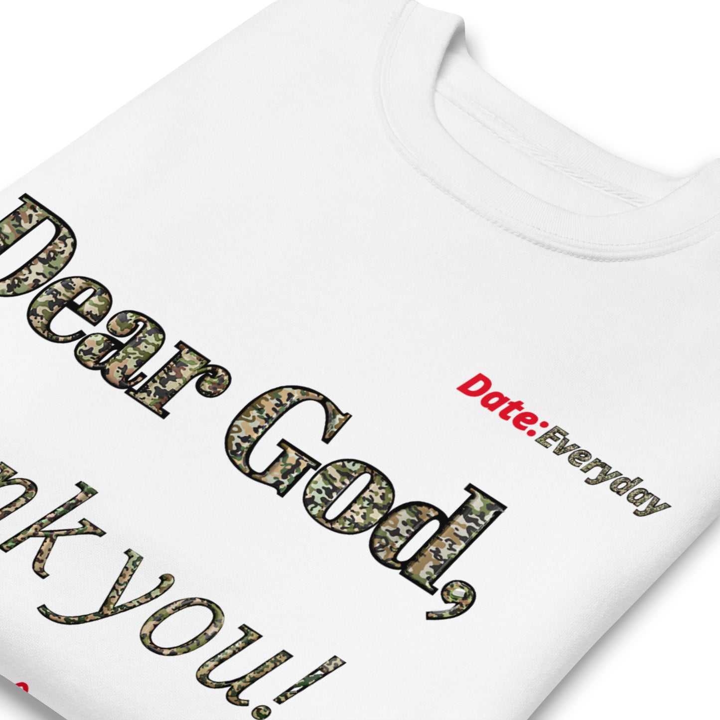 Dear God Unisex "Premium" Sweatshirt