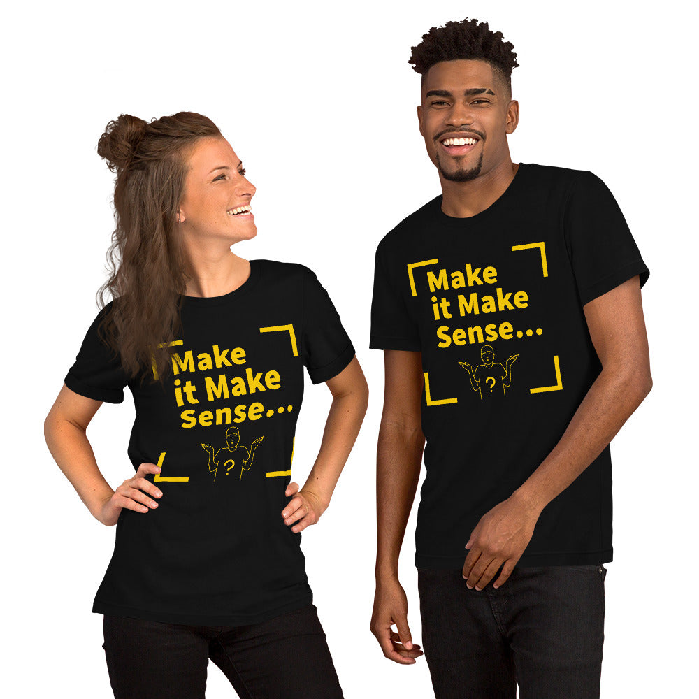 Make Sense Unisex t-shirt (Yellow print)