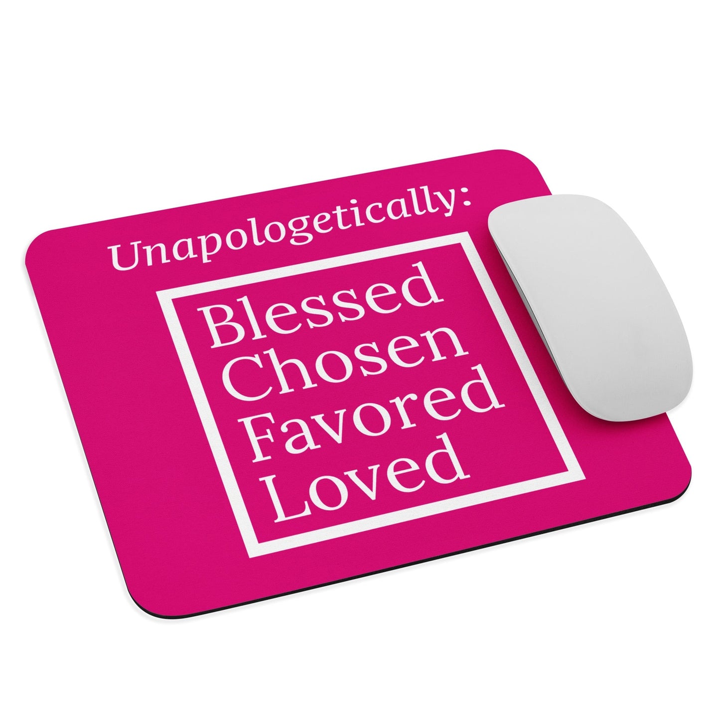 Inspirational Mouse pad - Unapologetic bright pink