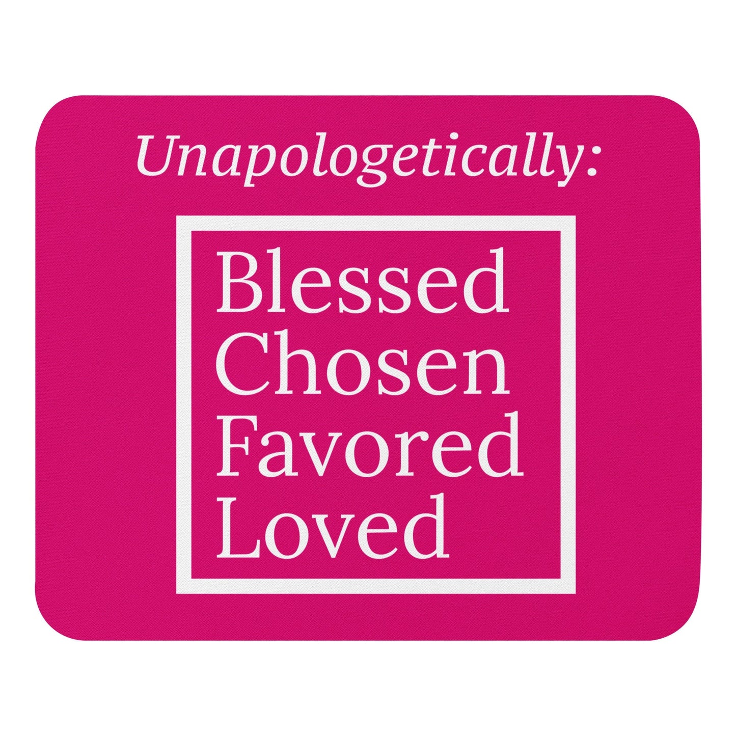 Inspirational Mouse pad - Unapologetic bright pink