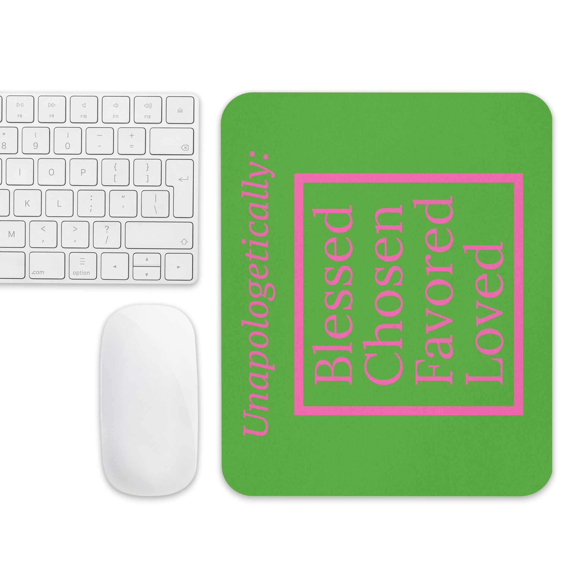 Inspirational Mouse pad - Unapologetic PinkGreen