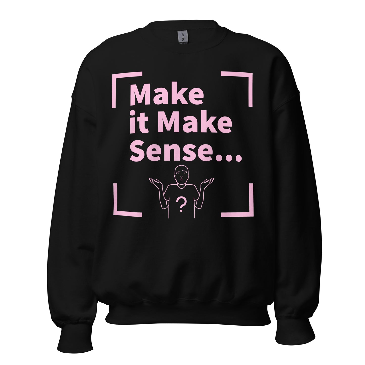 Make Sense Unisex Sweatshirt - Light Pink Print