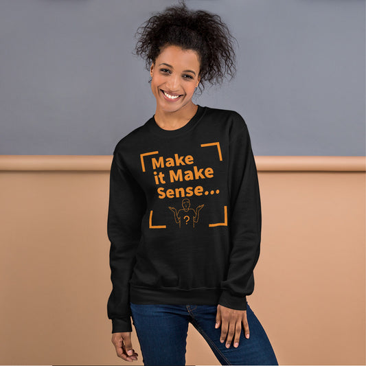 Make Sense Unisex Sweatshirt - Orange Print