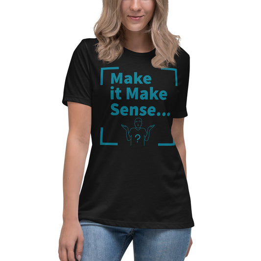 Make Sense Women's T-Shirt - Teal Print