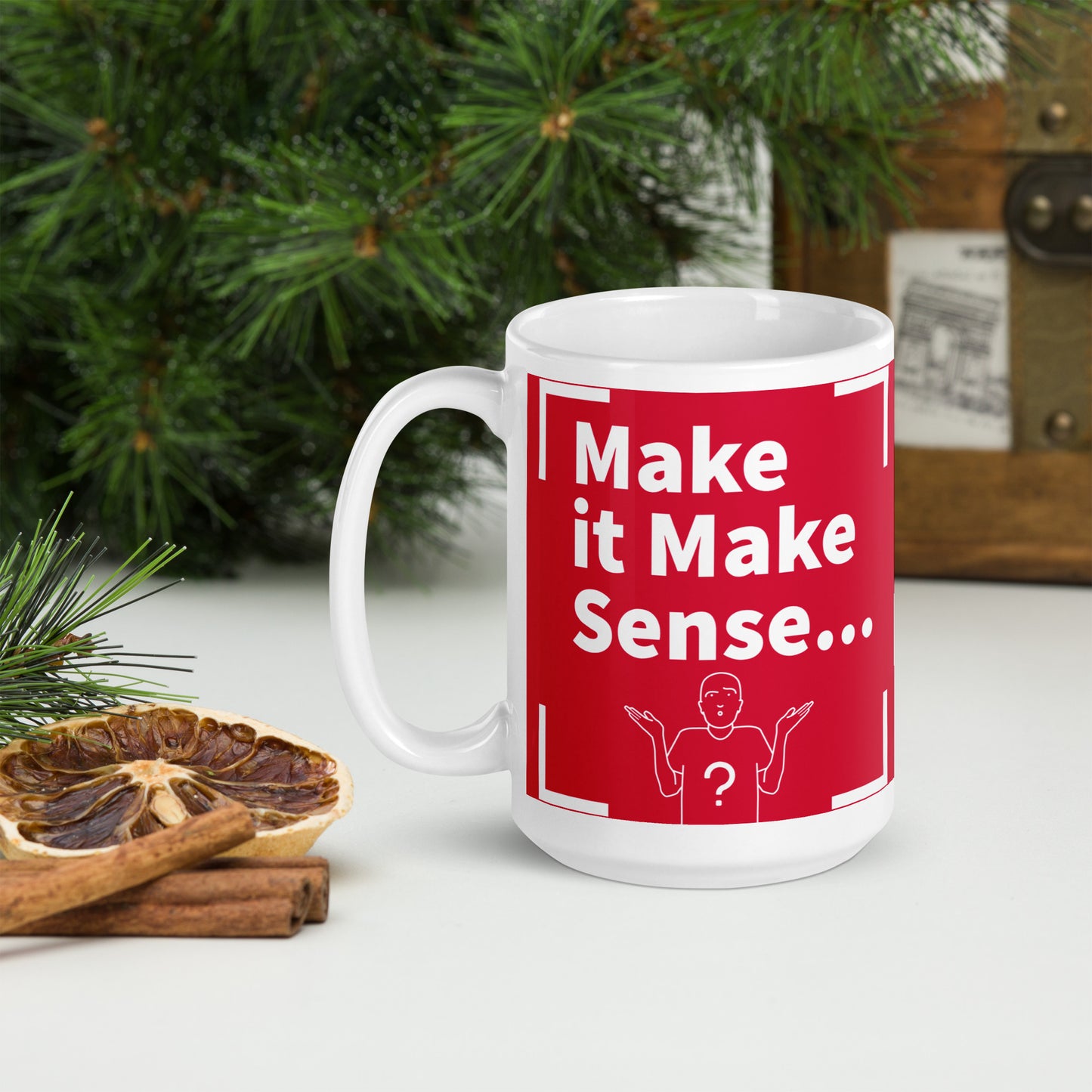 Make it Make Sense Red/White glossy mug