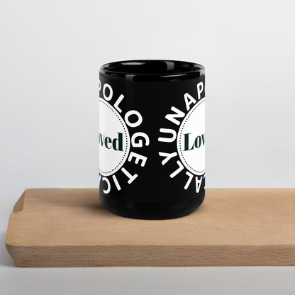 Unapologetically Loved Black Glossy Mug