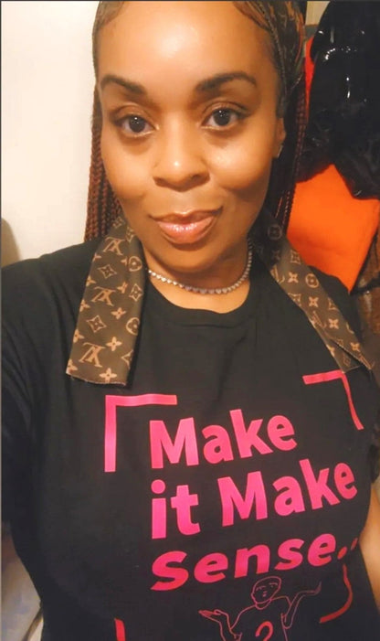 Make Sense Women's T-Shirt - Hot Pink Print