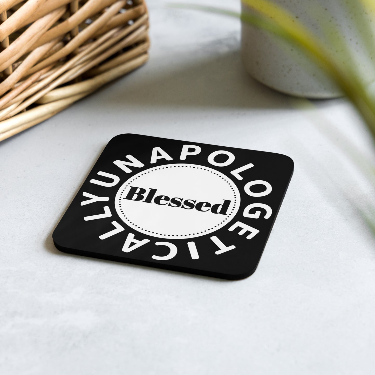 Unapologetically Blessed corkback coaster