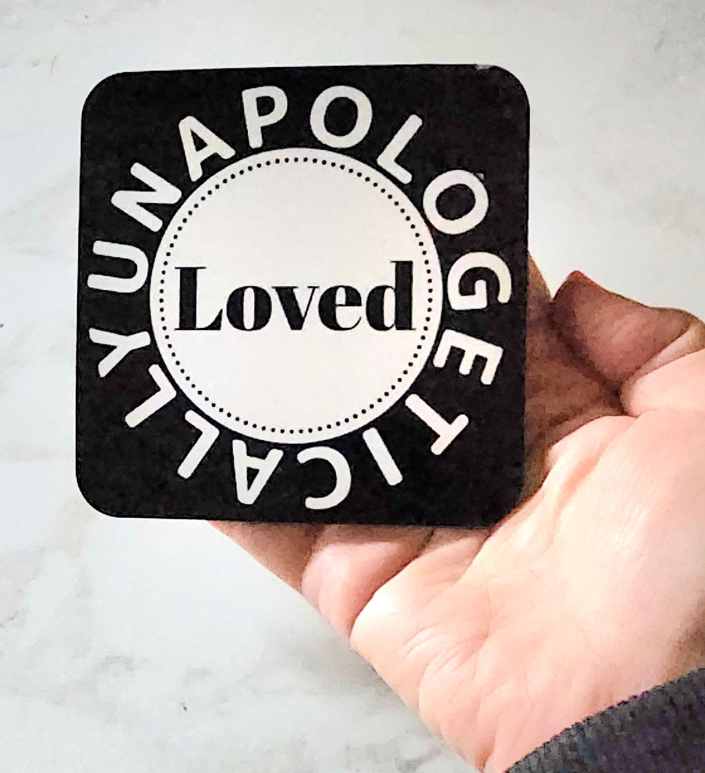 Unapologetically Loved cork-back coaster