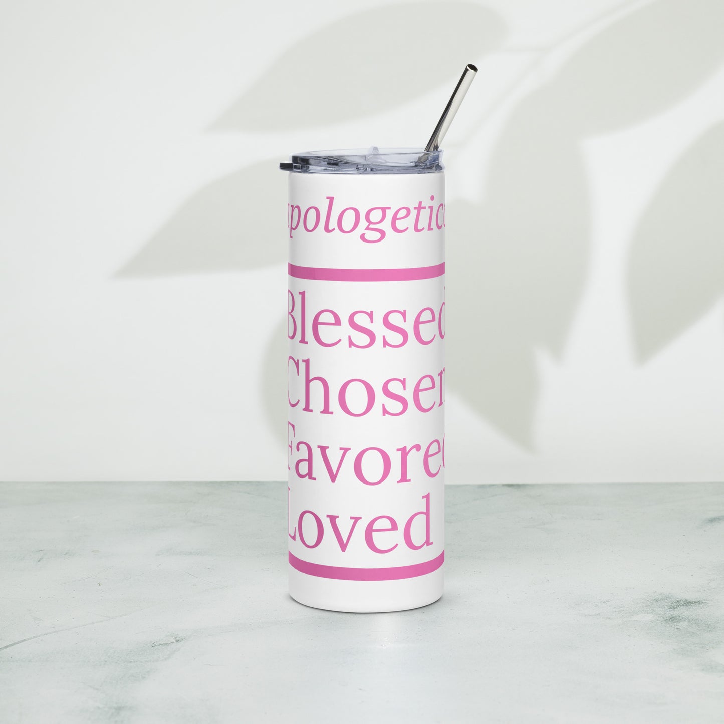 Unapologetic inspirational stainless steel tumbler - Pink print