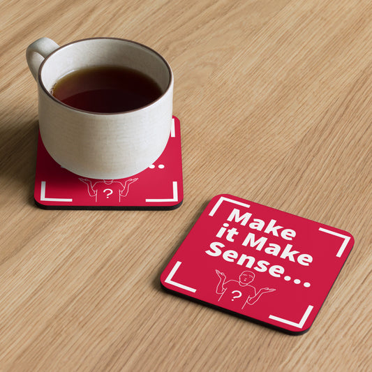 Make it Make Sense Cork-back coaster - Red