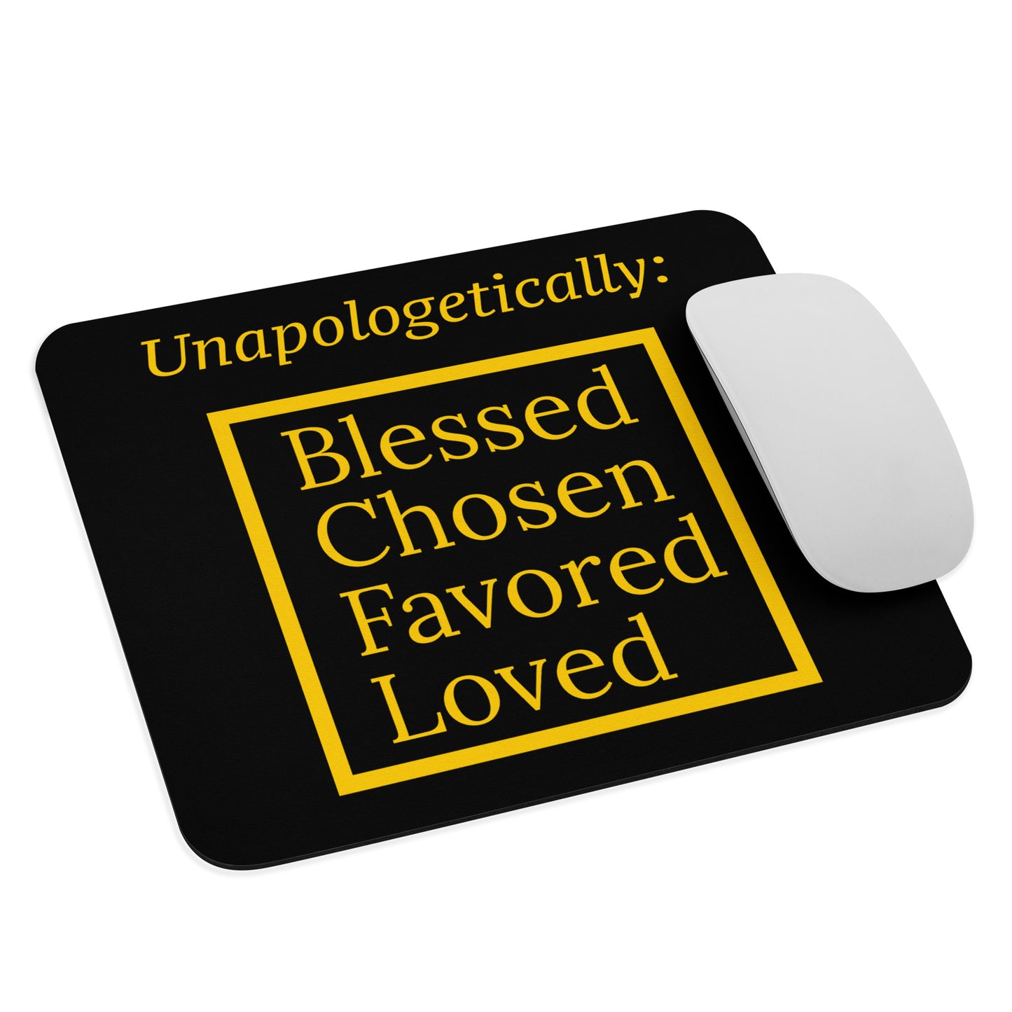 Inspirational Mouse pad - Unapologetic (Black/Gold)