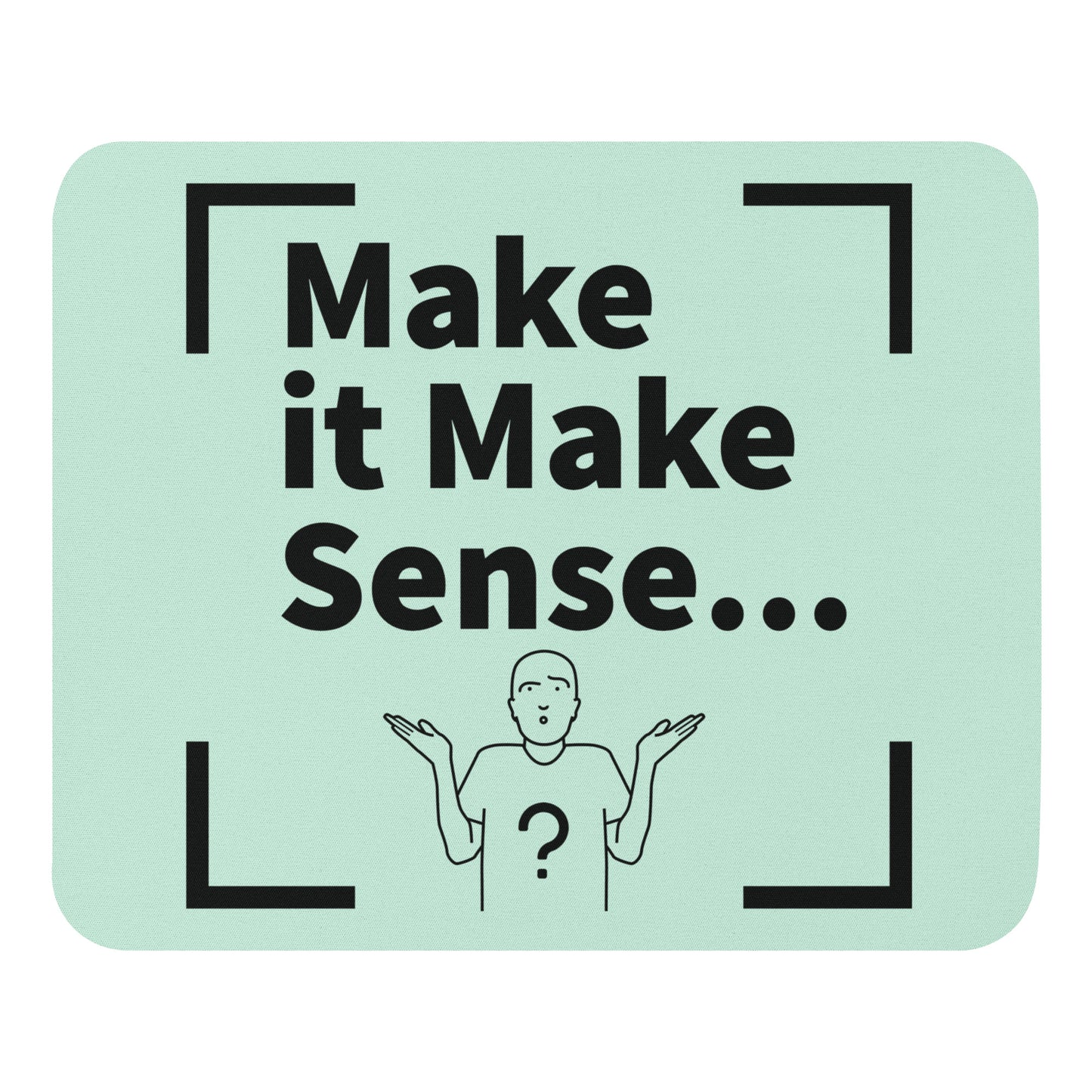 Make Sense Mouse pad - Mint/Black