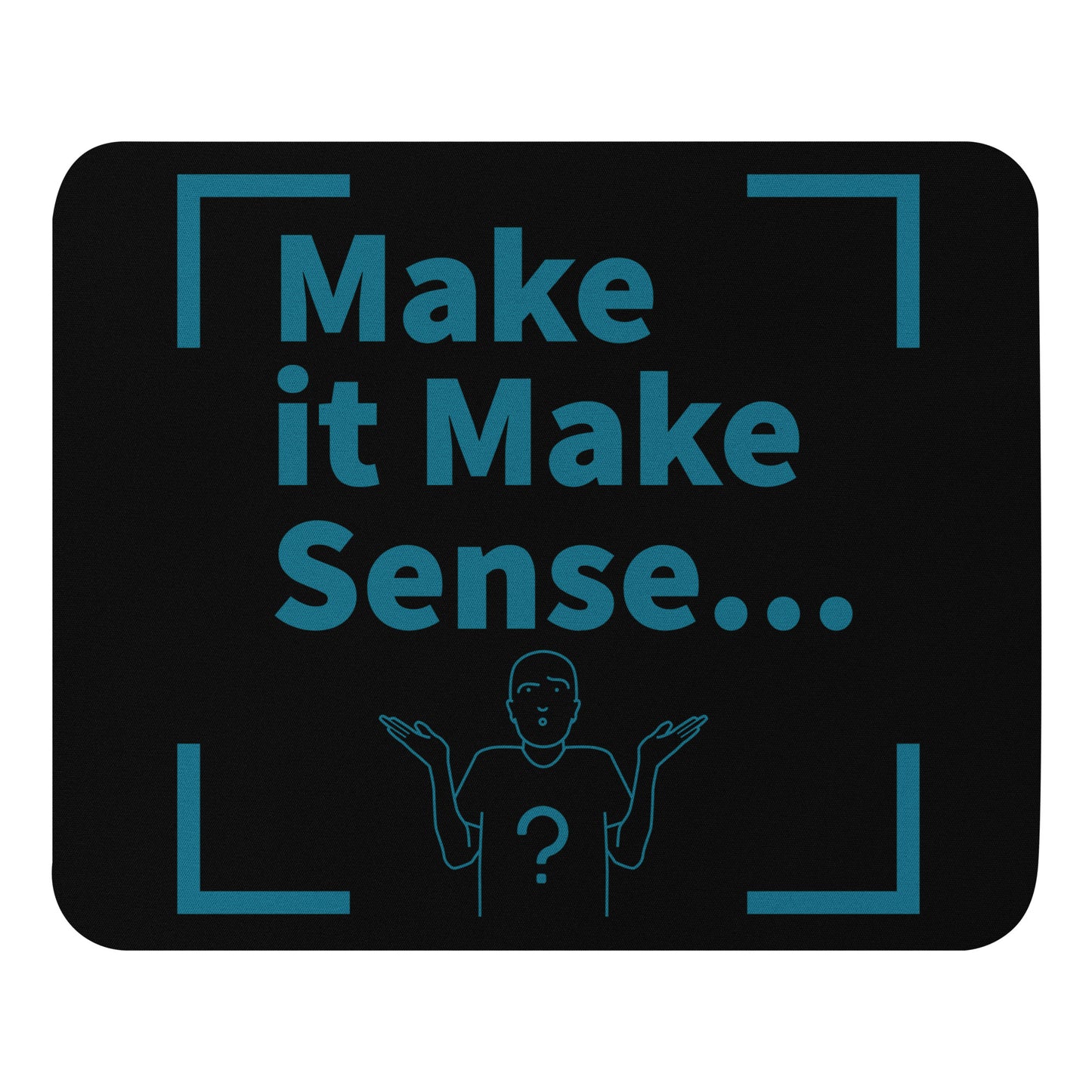 Make Sense Mouse pad - Black/Teal