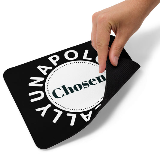 Inspirational Mouse pad - Unapologetically Chosen