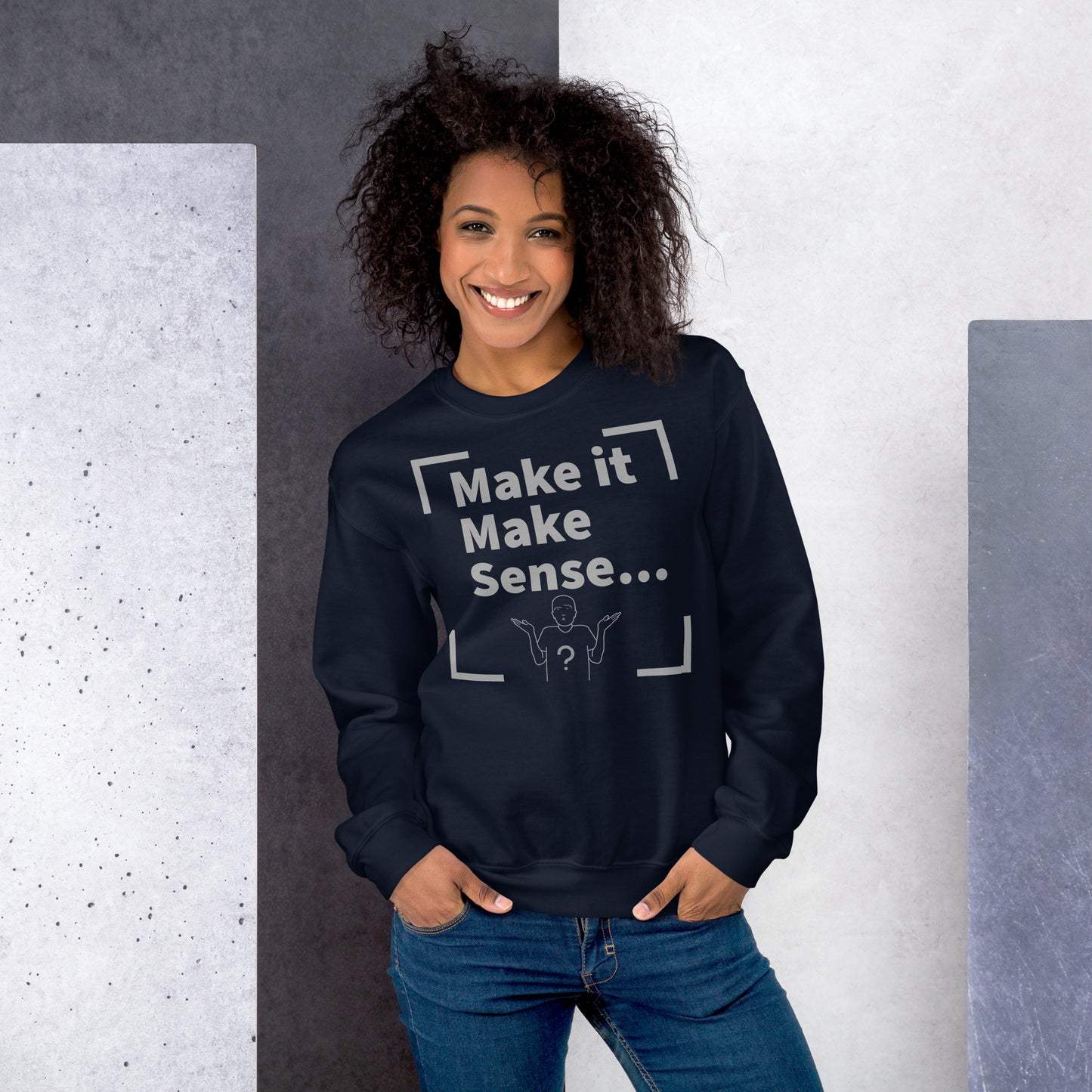 Make Sense Unisex Sweatshirt - Grey Print