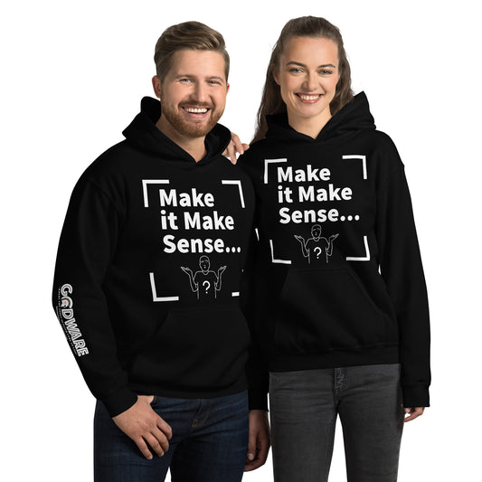 Make Sense Unisex Hoodie - White Print