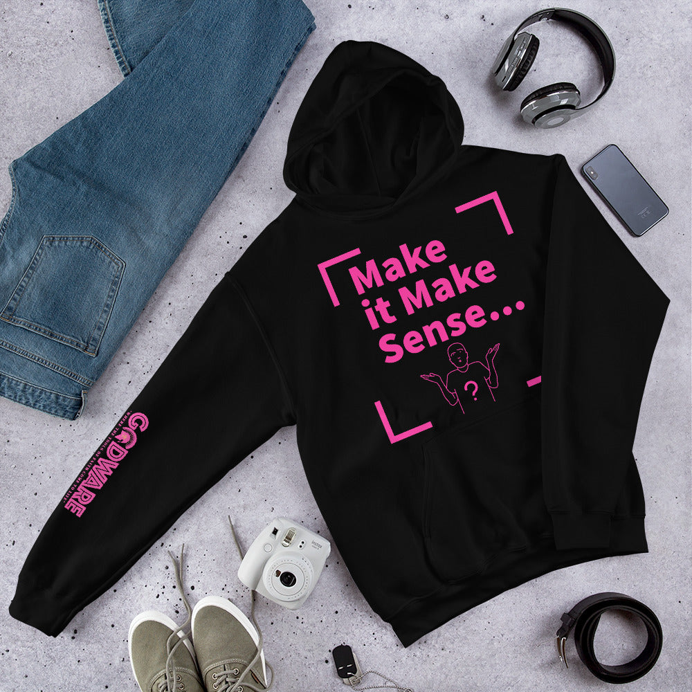 Make Sense Unisex Hoodie -  Pink Berry