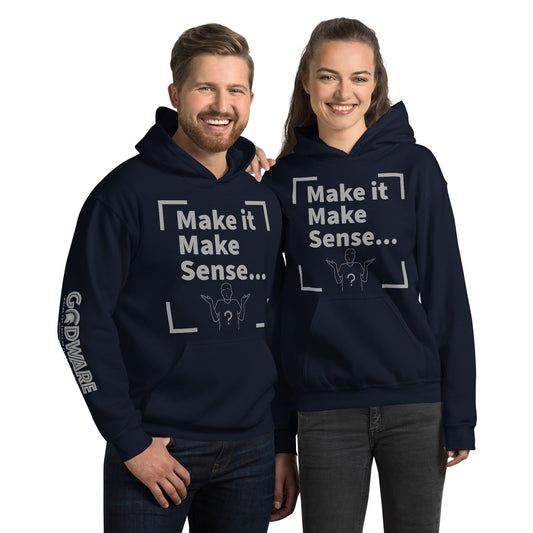 Make Sense Unisex Hoodie - Grey print