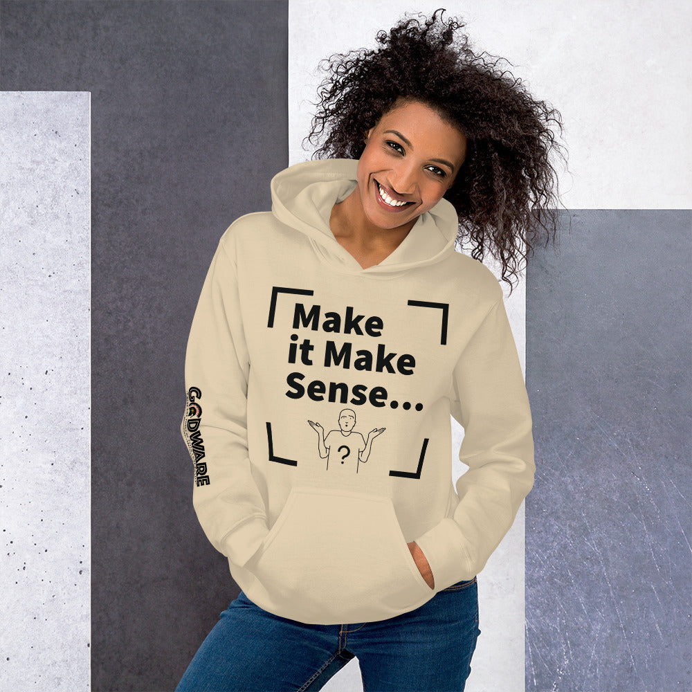 Make Sense Unisex Hoodie - Black print