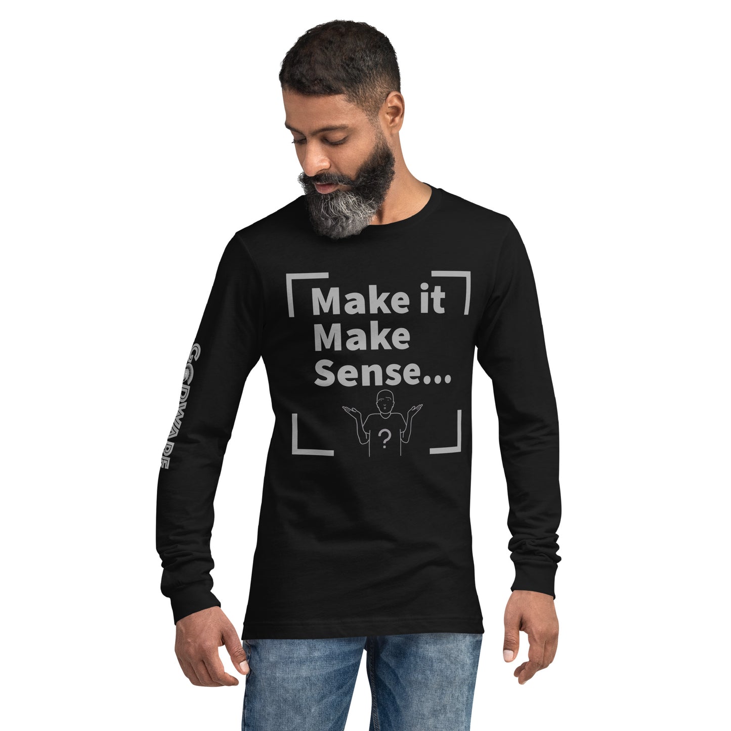 Make Sense Unisex Long Sleeve Tee