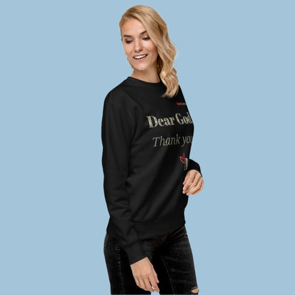 Dear God Inspirational Unisex "Premium" Sweatshirt