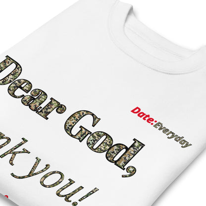 Dear God Inspirational Unisex "Premium" Sweatshirt