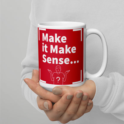 Make it Make Sense Red/White glossy mug