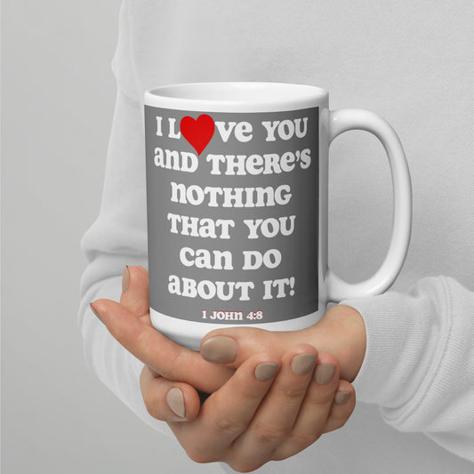 I Love You Inspirational mug - Grey/White