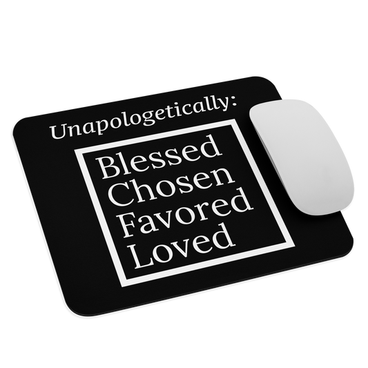 Inspirational Mouse pad - Unapologetic (Black/White)