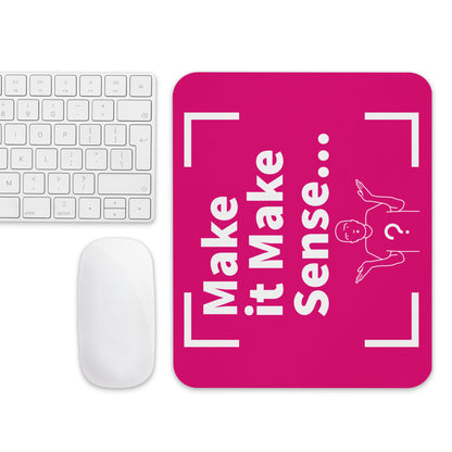 Make Sense Mouse pad - Pink