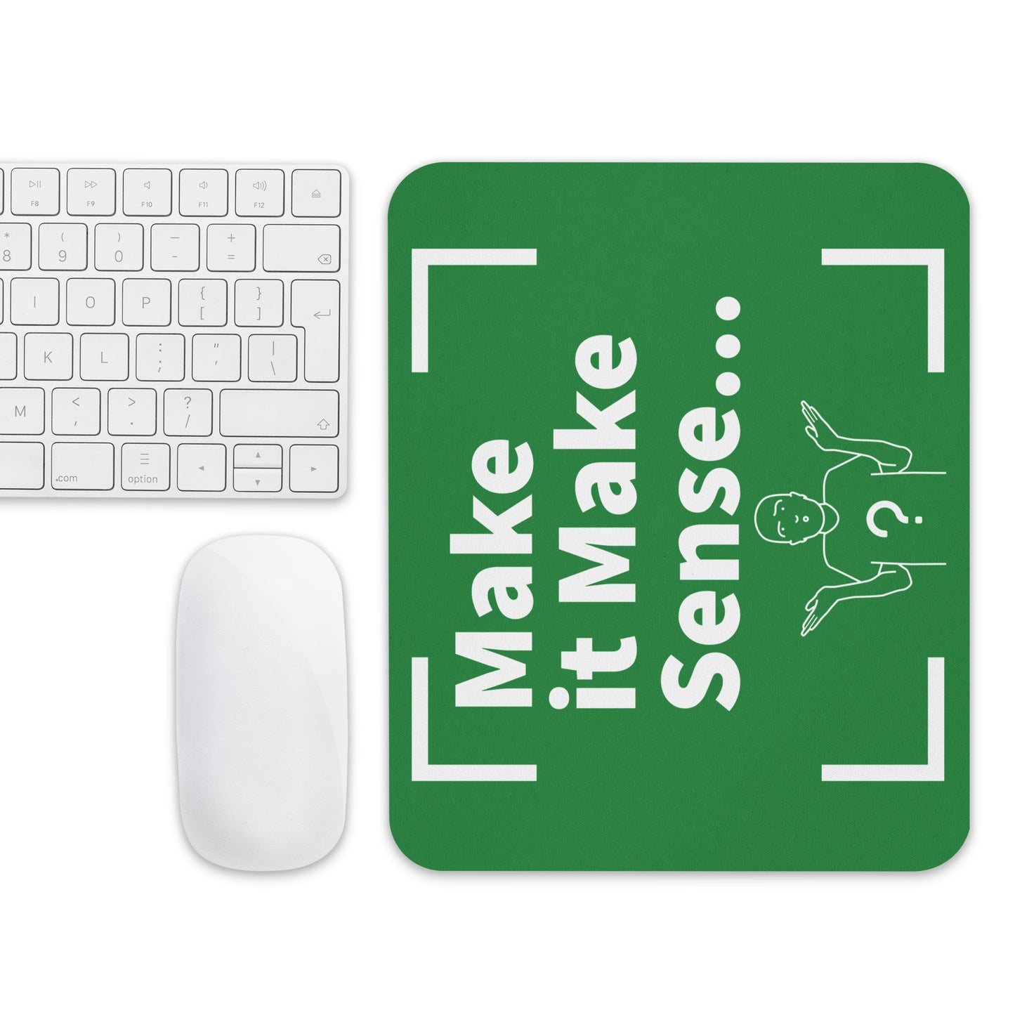 Make Sense Mouse pad - Green