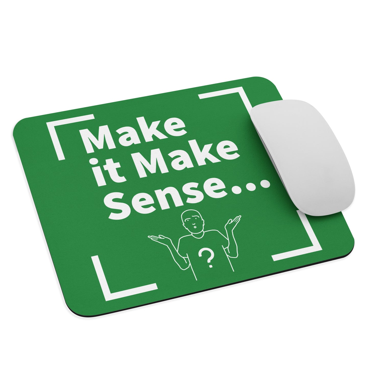 Make Sense Mouse pad - Green