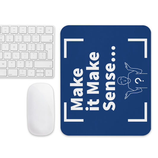 Make Sense Mouse pad - Blue