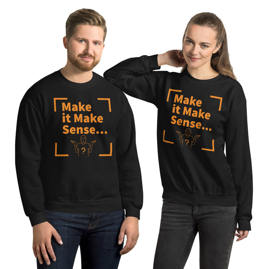 Make Sense Unisex Sweatshirt - Orange Print