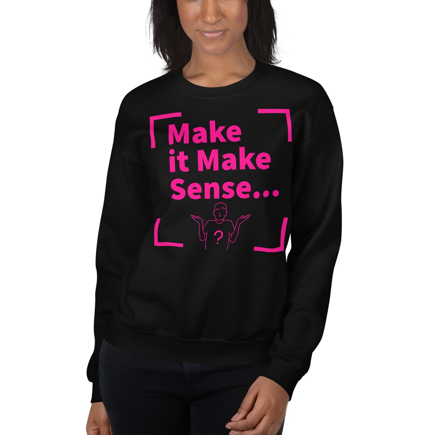 Make Sense Unisex Sweatshirt - Pink/black