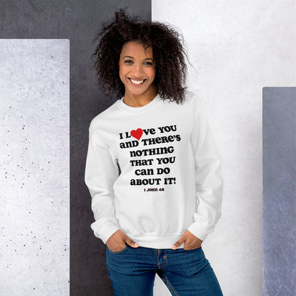 I Love You Inspirational Sweatshirt - Black print