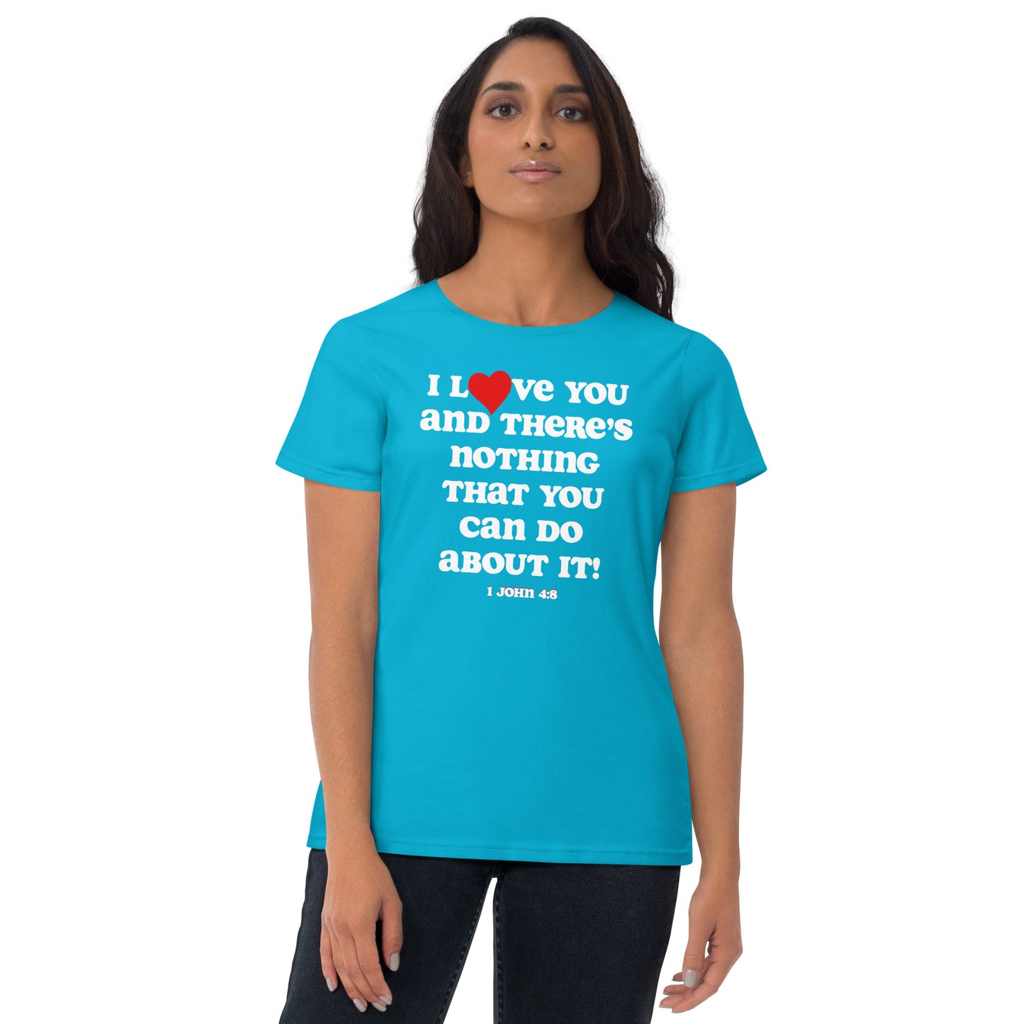 I Love You Women's Tee - White print