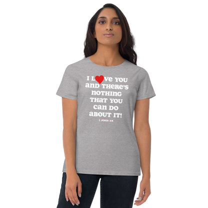 I Love You Women's Tee - White print