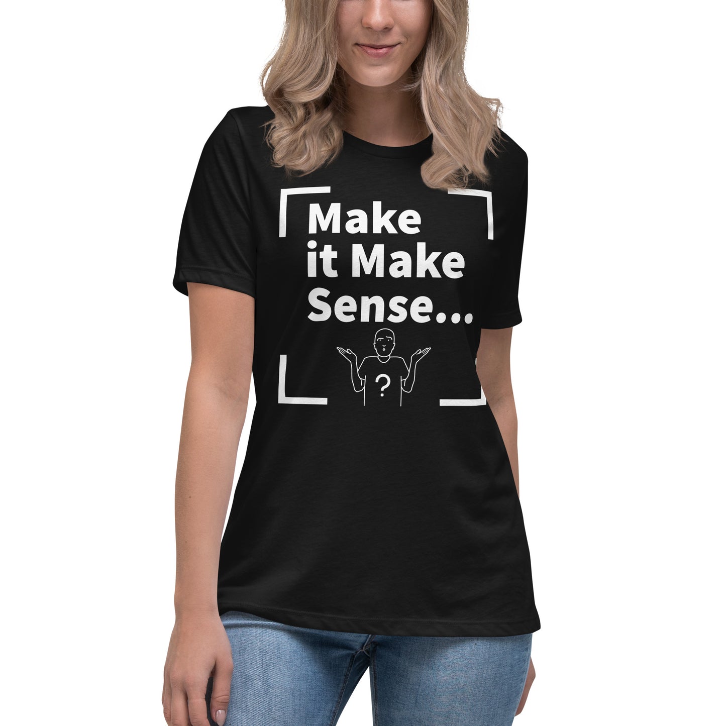 Make Sense Women's T-Shirt - White Print