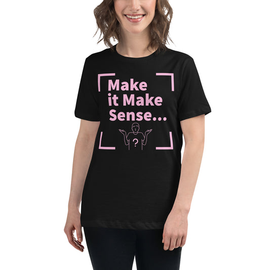 Make Sense Women's T-Shirt - Light Pink Print