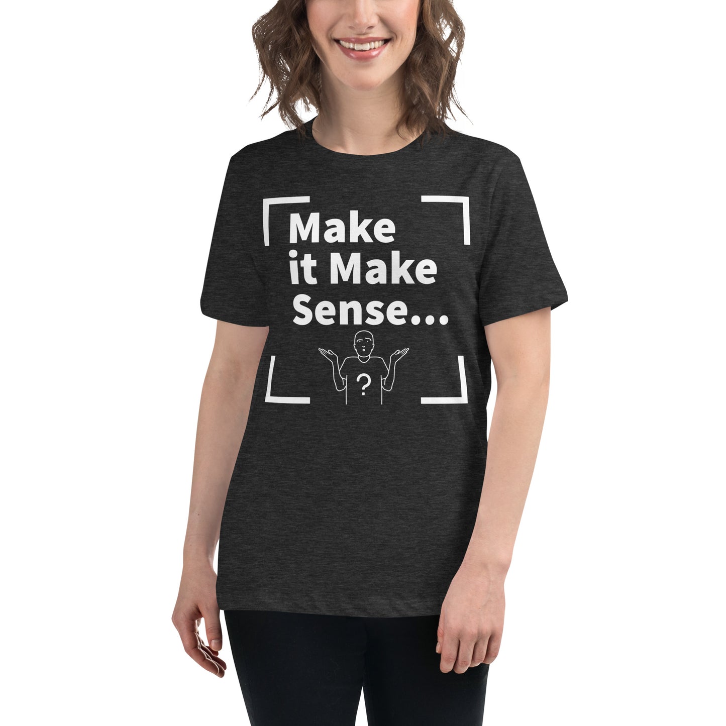 Make Sense Women's T-Shirt - White Print