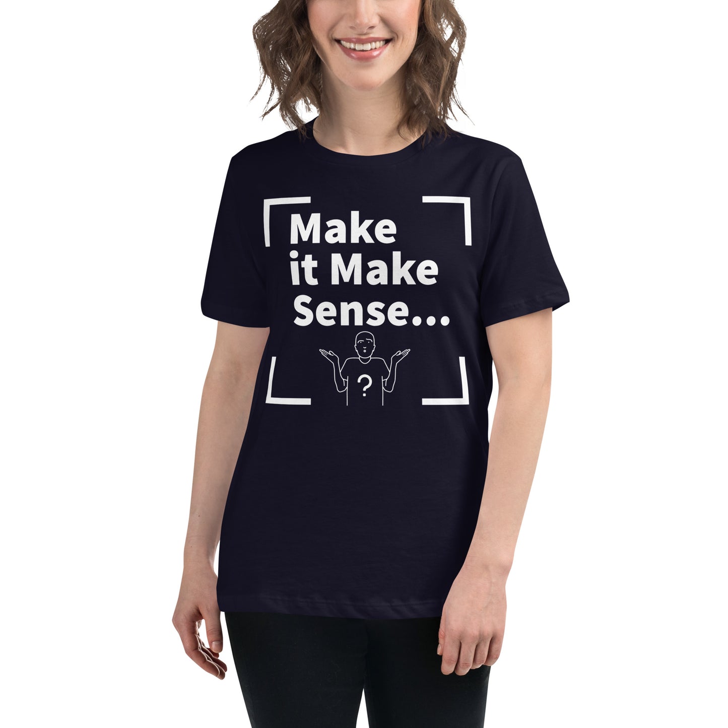 Make Sense Women's T-Shirt - White Print