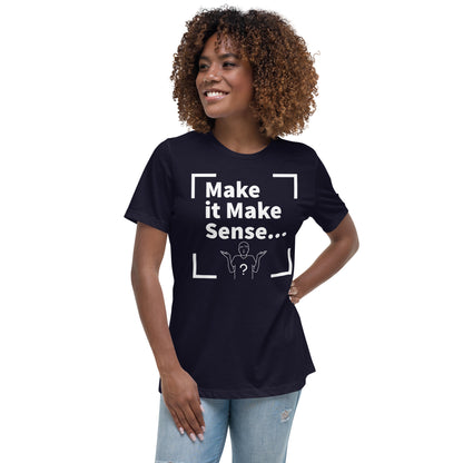 Make Sense Women's T-Shirt - White Print